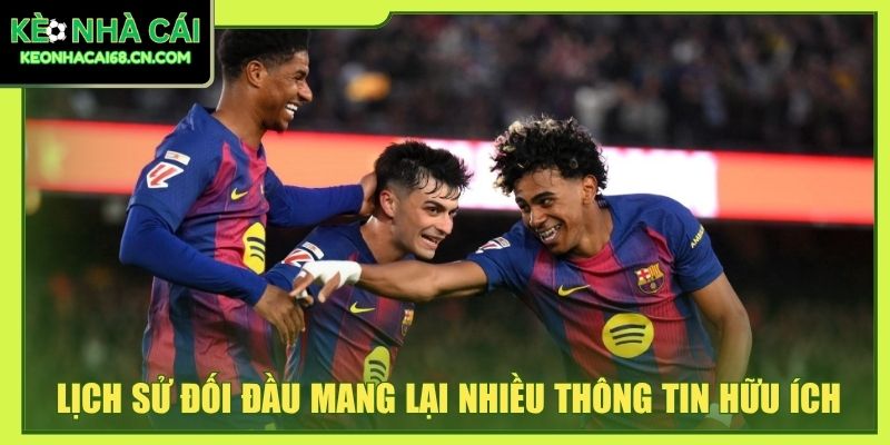 Kinh Nghiệm Chơi Kèo La Liga Và Cách Đọc Tỷ Lệ Chính Xác 3 Lịch sử đối đầu mang lại nhiều thông tin hữu ích