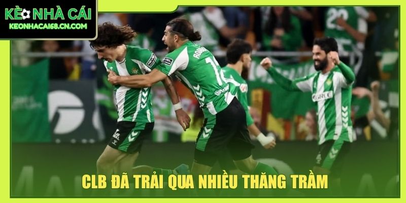 Real Betis - Biểu Tượng Xanh Trắng Giàu Cá Tính Của Sevilla 3 CLB đã trải qua nhiều thăng trầm