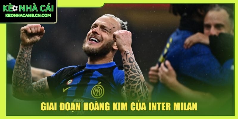 Inter Milan: Lịch Sử CLB, Thành Tích Và Các Thế Hệ Nổi Bật 3 Giai đoạn hoàng kim của Inter Milan