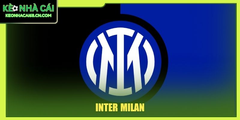Inter Milan: Lịch Sử CLB, Thành Tích Và Các Thế Hệ Nổi Bật 1 Inter Milan