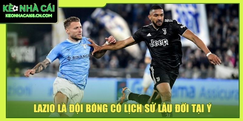 Lazio Và Biểu Tượng Kiêu Hãnh Của Bóng Đá Thủ Đô Italia 2 Lazio là đội bóng có lịch sử lâu đời tại Ý