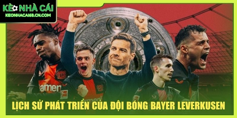 Bayer Leverkusen - Hành Trình Vĩ Đại Và Đội Hình Mạnh Nhất 2 Lịch sử phát triển của đội bóng Bayer Leverkusen