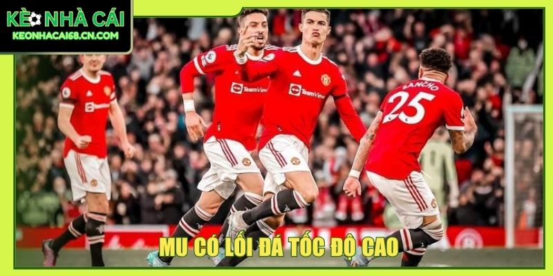 Manchester United - Đế Chế Đỏ Viết Nên Các Chương Sử Bất Tử 4 MU có lối đá tốc độ cao