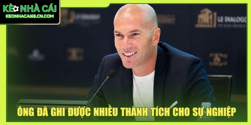 Zinedine Zidane Và Các Cột Mốc Đáng Nhớ Trên Sân Cỏ 4 Ông đã ghi được nhiều thành tích cho sự nghiệp bóng đá