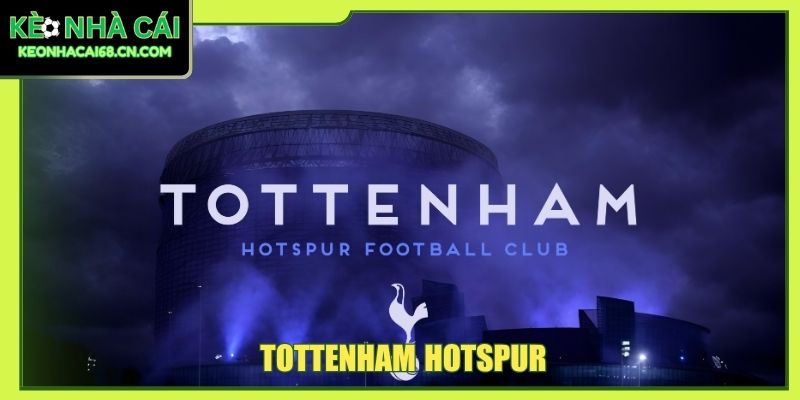 Tottenham Hotspur - Gà Trống Bắc London Có Lối Chơi Cá Tính 1 Tottenham Hotspur